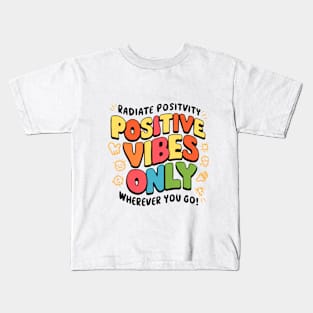 Positive Vibes Only Kids T-Shirt